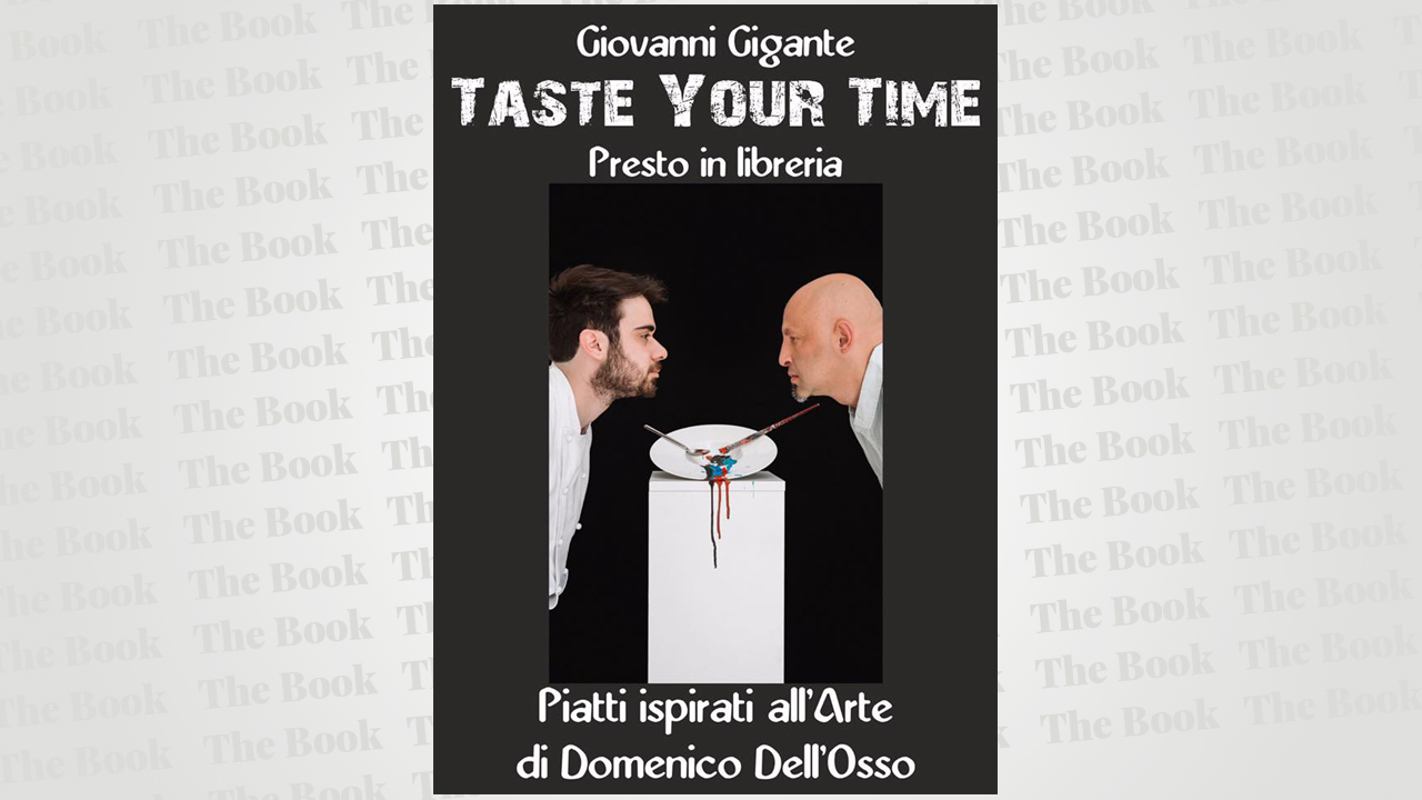 Taste your Time, il libro di Giovanni Gigante
