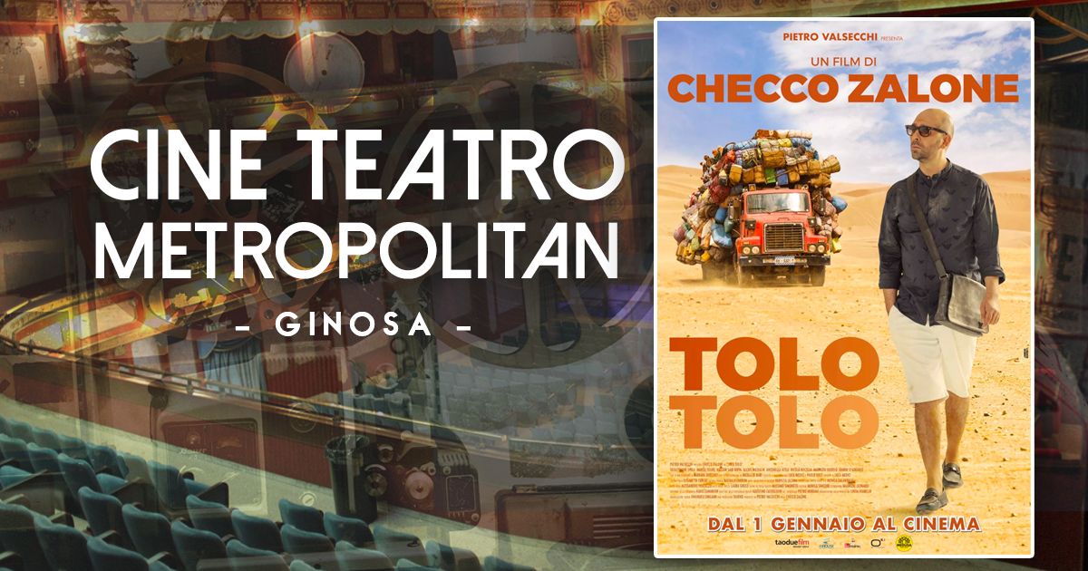Al Metropolitan di Ginosa – Tolo Tolo il film di Checco Zalone